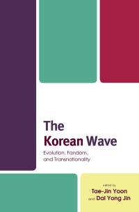 Cover image: The Korean Wave 9781498555562