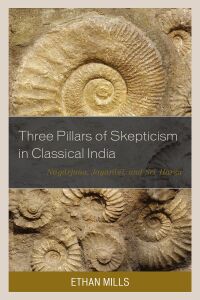 Cover image: Three Pillars of Skepticism in Classical India 9781498555692