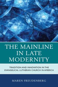 Omslagafbeelding: The Mainline in Late Modernity 9781498555845