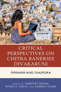 Immagine di copertina: Critical Perspectives on Chitra Banerjee Divakaruni 9781498556170