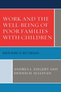 Imagen de portada: Work and the Well-Being of Poor Families with Children 9781498556774