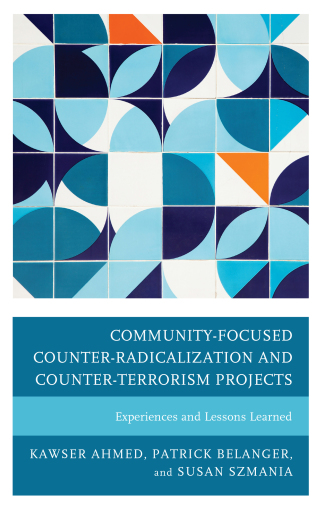 Cover image: Community-Focused Counter-Radicalization and Counter-Terrorism Projects 9781498557764