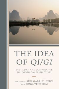 Cover image: The Idea of Qi/Gi 9781498557979
