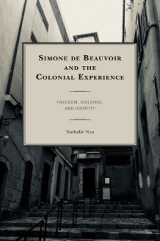 Cover image: Simone de Beauvoir and the Colonial Experience 1st edition 9781498558099