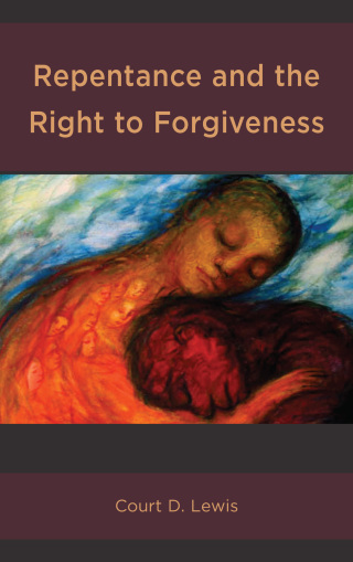 Cover image: Repentance and the Right to Forgiveness 1st edition 9781498558600
