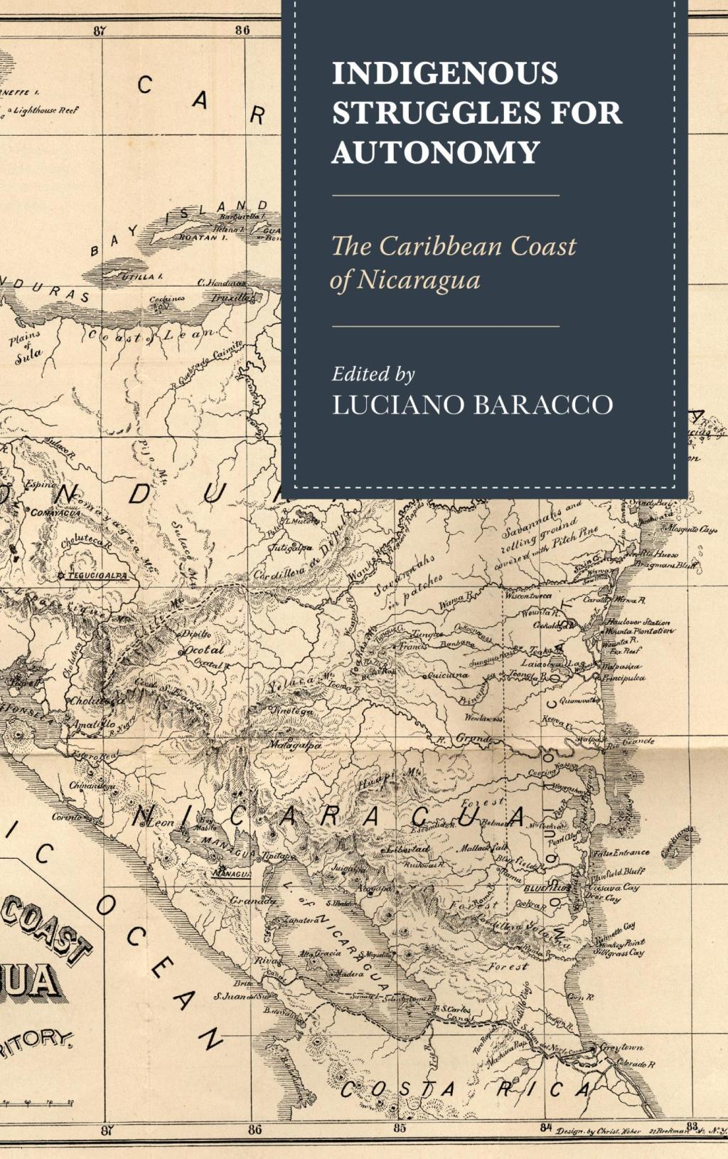 Indigenous Struggles for Autonomy The Caribbean Coast of Nicaragua