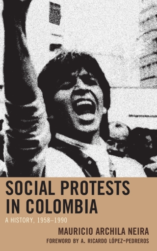 Immagine di copertina: Social Protests in Colombia 9781498558877