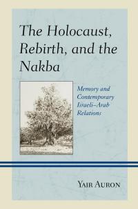 Cover image: The Holocaust, Rebirth, and the Nakba 9781498559485