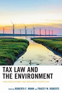 صورة الغلاف: Tax Law and the Environment 9781498559669