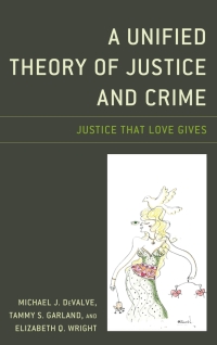 Omslagafbeelding: A Unified Theory of Justice and Crime 9781498559904