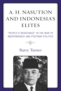Imagen de portada: A. H. Nasution and Indonesia's Elites 9781498560115