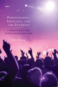 Immagine di copertina: Pornography, Ideology, and the Internet 9781498560887