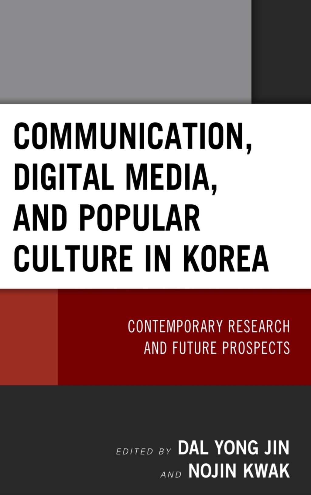 Communication, Digital Media, and Popular Culture in Korea Contemporary Research and Future Prospects