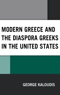 Titelbild: Modern Greece and the Diaspora Greeks in the United States 9781498562294