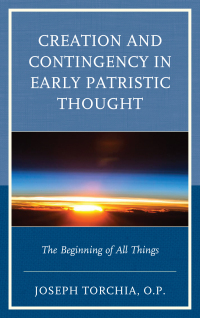 Cover image: Creation and Contingency in Early Patristic Thought 9781498562812