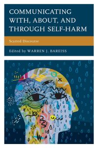 Omslagafbeelding: Communicating With, About, and Through Self-Harm 9781498563055