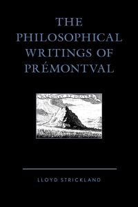 صورة الغلاف: The Philosophical Writings of Prémontval 9781498563567
