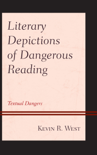 Cover image: Literary Depictions of Dangerous Reading 9781498563710