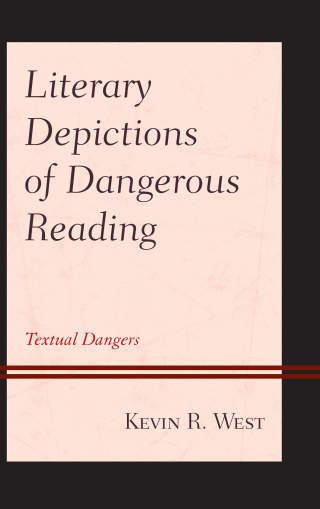 Cover image: Literary Depictions of Dangerous Reading 1st edition 9781498563710