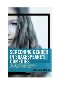 Titelbild: Screening Gender in Shakespeare's Comedies 9781498563765