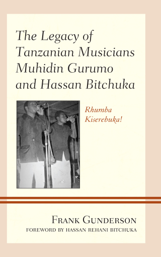 Imagen de portada: Legacy of Tanzanian Musicians Muhidin Gurumo and Hassan Bitchuka 9781498564397