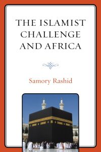 Immagine di copertina: The Islamist Challenge and Africa 9781498564441