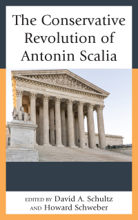 Cover image: The Conservative Revolution of Antonin Scalia 9781498564502