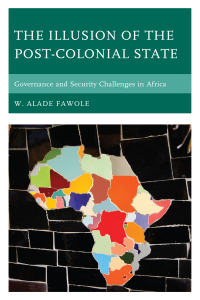 Titelbild: The Illusion of the Post-Colonial State 9781498564601