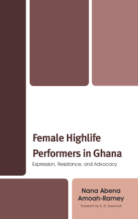 Omslagafbeelding: Female Highlife Performers in Ghana 9781498564663