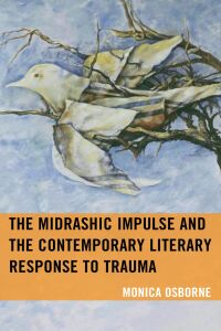 Imagen de portada: The Midrashic Impulse and the Contemporary Literary Response to Trauma 9781498564908