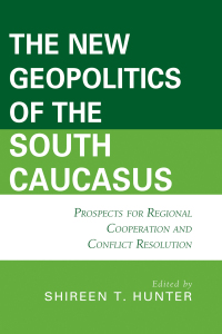 Cover image: The New Geopolitics of the South Caucasus 9781498564960