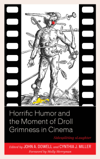 Cover image: Horrific Humor and the Moment of Droll Grimness in Cinema 9781498564991