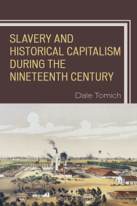 Imagen de portada: Slavery and Historical Capitalism during the Nineteenth Century 9781498565837