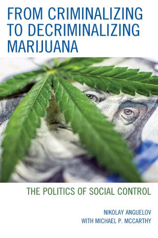 Cover image: From Criminalizing to Decriminalizing Marijuana 9781498566223
