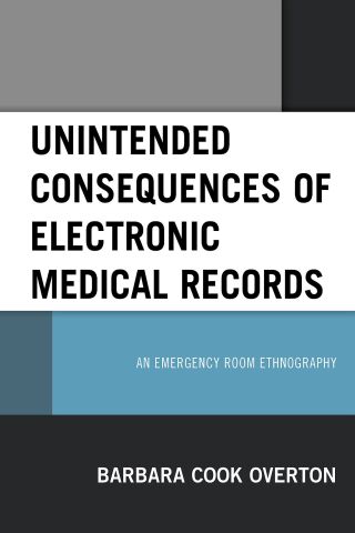 Cover image: Unintended Consequences of Electronic Medical Records 9781498567459