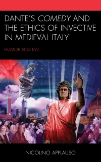 Titelbild: Dante's Comedy and the Ethics of Invective in Medieval Italy 9781498567787