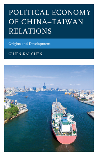 Imagen de portada: Political Economy of China–Taiwan Relations 9781498568050