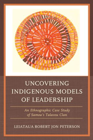 Cover image: Uncovering Indigenous Models of Leadership 9781498568265