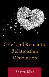 Omslagafbeelding: Grief and Romantic Relationship Dissolution 9781498568555