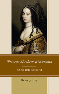 Cover image: Princess Elisabeth of Bohemia 9781498568883
