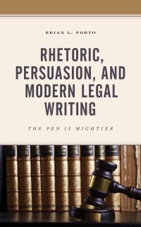Cover image: Rhetoric, Persuasion, and Modern Legal Writing 9781498568937