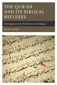 Cover image: The Qur’an and Its Biblical Reflexes 9781498569453