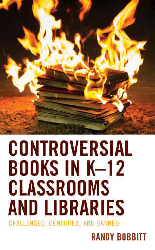 Cover image: Controversial Books in K–12 Classrooms and Libraries 9781793607874