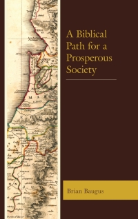 Omslagafbeelding: A Biblical Path for a Prosperous Society 9781498569811