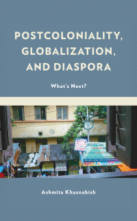 Imagen de portada: Postcoloniality, Globalization, and Diaspora 9781498570237