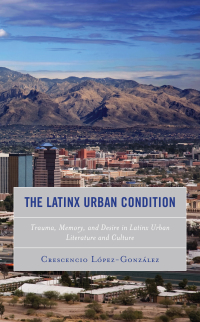 Cover image: The Latinx Urban Condition 9781498570268