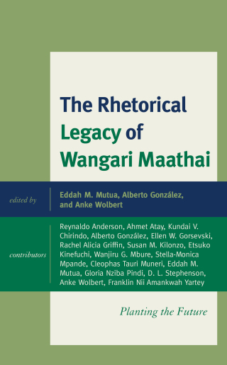 Immagine di copertina: The Rhetorical Legacy of Wangari Maathai 1st edition 9781498571128