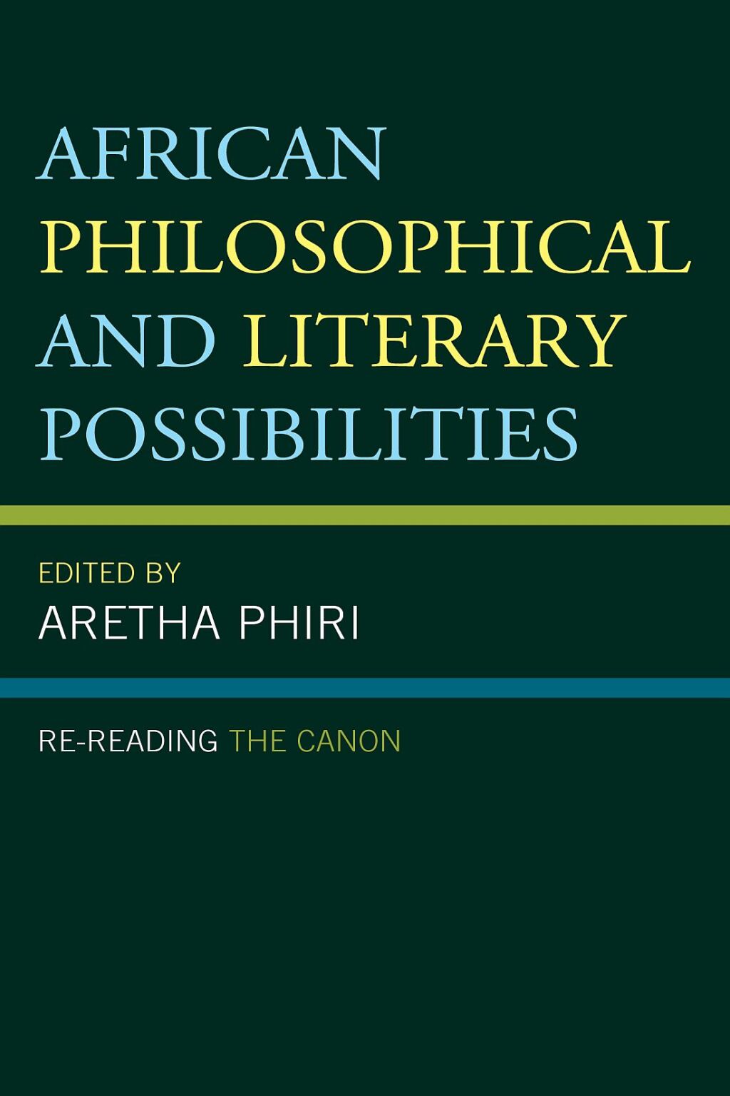 African Philosophical and Literary Possibilities Re-reading the Canon