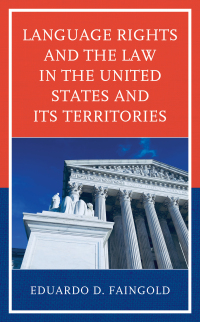 Imagen de portada: Language Rights and the Law in the United States and Its Territories 9781498571364
