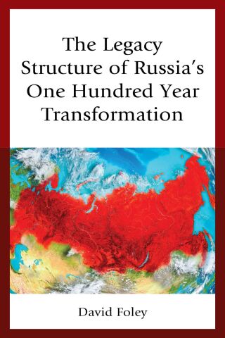 表紙画像: The Legacy Structure of Russia’s One Hundred Year Transformation 9781498571784